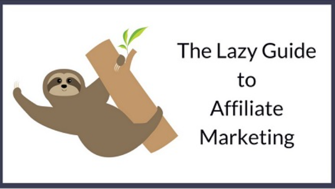 The Lazy Guide to Affiliate Marketing - Elizabeth Goddard