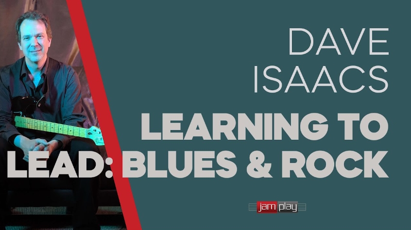 Truefire Dave Isaacs' Learning to Lead: Blues & Rock [TUTORiAL]