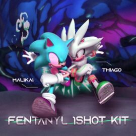 malikaix8 & thiagogocrazy Fentanyl oneshot kit [WAV] (Premium)