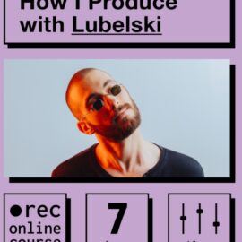 IO Music Academy How I Produce with Lubelski [TUTORiAL] (Premium)