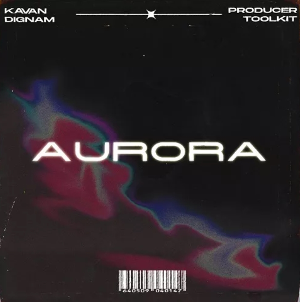 Kavan Dignam Aurora Producer Toolkit [WAV, MiDi]