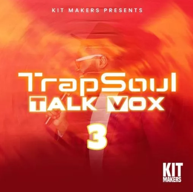 Kit Makers Trapsoul Talk Vox 3 [WAV]