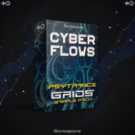 Sonicspore CYBER FLOWS Psytrance Grids [WAV, MiDi] (Premium)