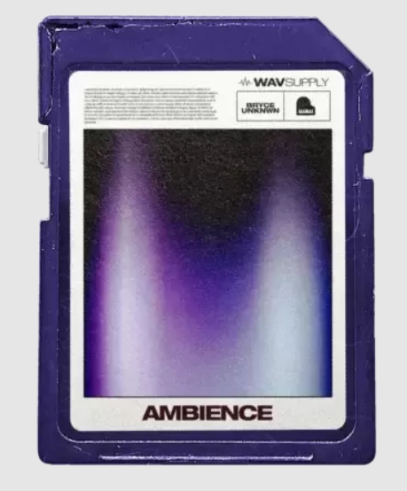 WavSupply Bryceunknwn Ambience (Loop Kit) [WAV]