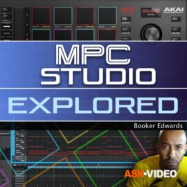 Ask Video MPC Studio 101 MPC Studio Explored [TUTORiAL] (Premium)