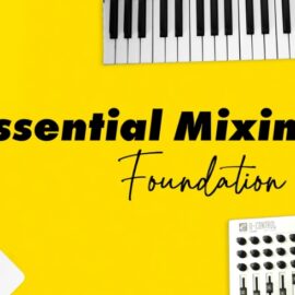 Cinematic Composing Essential Mixing Foundation [TUTORiAL] (Premium)