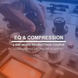 IO Music Academy EQ and Compression with Jay-J [TUTORiAL] (Premium)