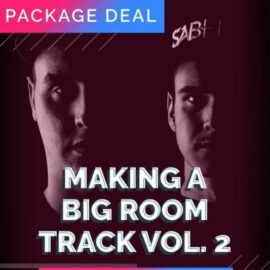 Hi Live SaberZ Making a Big Room Track (VOL. 2) Part 1, 2 & 3 [TUTORiAL] (Premium)