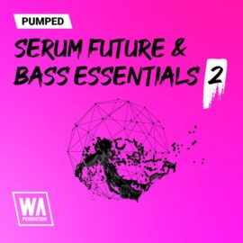 WA Production Pumped Serum Future Bass House Essentials 2 [Synth Presets] (Premium)