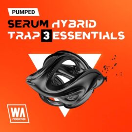 WA Production Pumped Serum Hybrid Trap Essentials 3 [Synth Presets] (Premium)