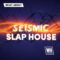 WA Production Seismic Slap House [WAV, MiDi, Synth Presets] (Premium)