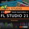 Ask Video FL Studio 100 21 Hot New Features in FL Studio 21 [TUTORiAL] (Premium)