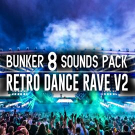 Bunker 8 Digital Labs Bunker 8 Sounds Pack Retro Dance Rave V2 [WAV] (Premium)
