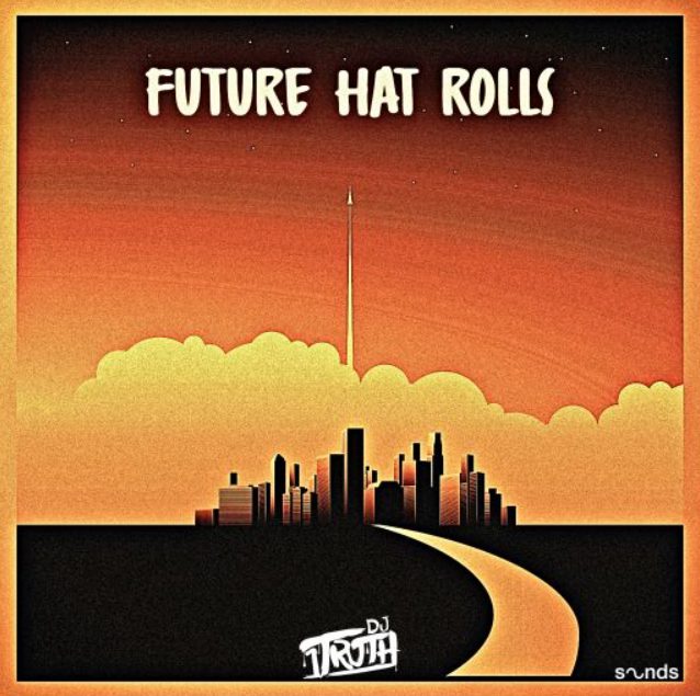 DJ 1Truth Future Hat Rolls [WAV]