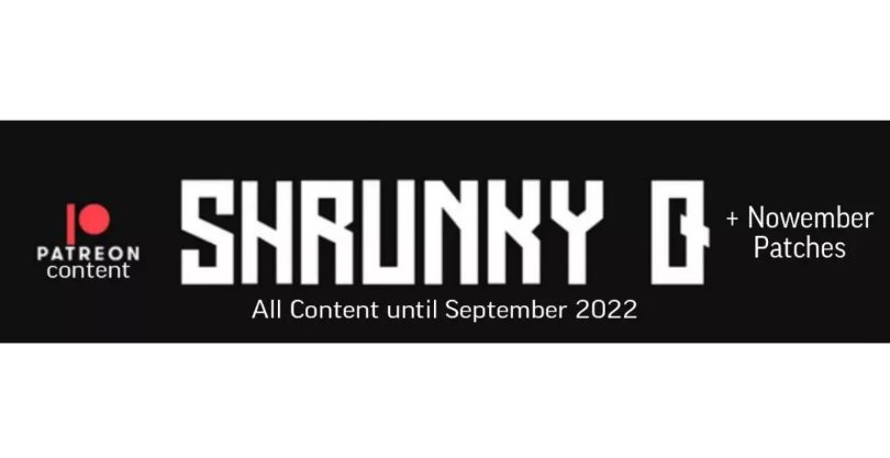 Shrunkyq Patreon Content September + Nowember Racks 2022 v1.0 [WAV, Synth Presets, DAW Templates] [WiN]