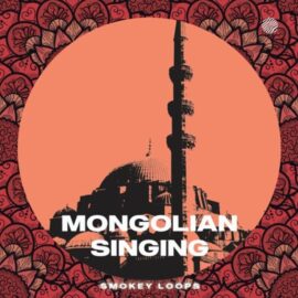 Smokey Loops Mongolian Singing [WAV] (Premium)