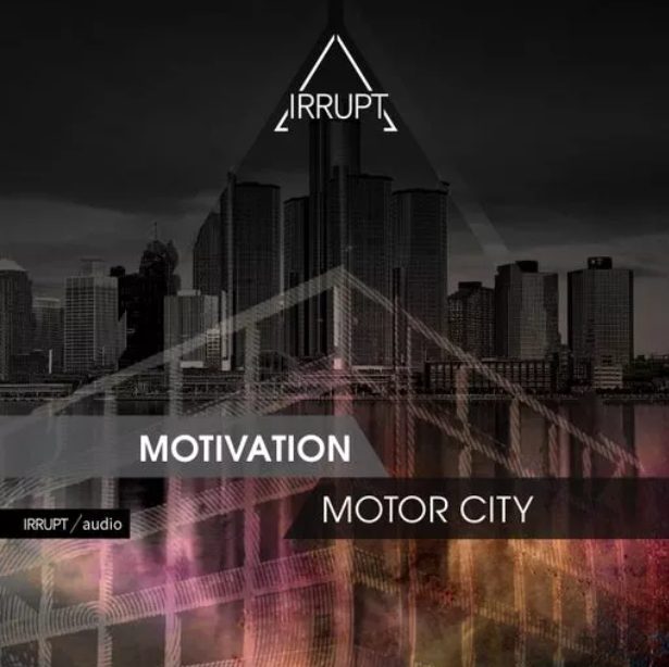 Irrupt Motivation Motor City [WAV]