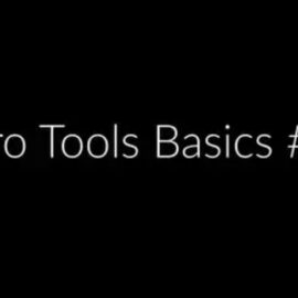 Produce Like A Pro ProTools Basics [TUTORiAL] (Premium)