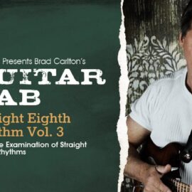 Truefire Brad Carlton’s Guitar Lab: Straight Eighth Rhythm Vol.3 [TUTORiAL] (Premium)