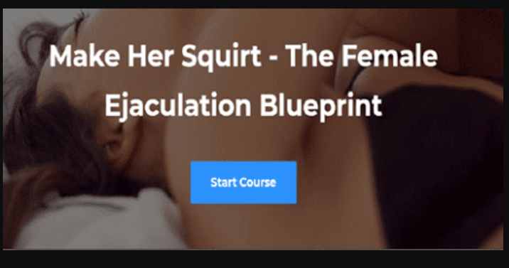 Caitlin V – Make Her Squirt – The Female Ejaculation Blueprint