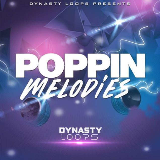 Dynasty Loops Poppin Melodies [WAV]