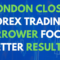 Forex Mentor – London Close Trade 2.0 Download 2023 (Premium)