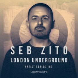 Loopmasters Seb Zito London Underground [Ableton Live] (Premium)