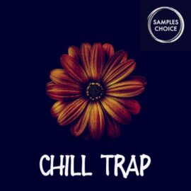 Samples Choice Chill Trap [WAV] (Premium)