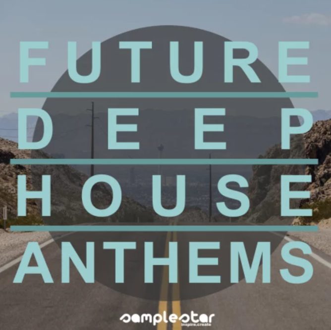 Samplestar Future Deep House Anthems [WAV, Synth Presets]