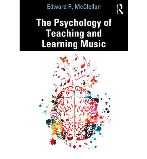 The Psychology of Teaching and Learning Music