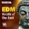 WA Production What About: EDM Vocals Of The East [WAV] (Premium)