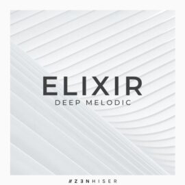 Zenhiser Elixir Deep Melodic [WAV] (Premium)