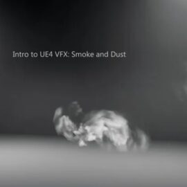 ArtStation – Intro to UE4 VFX: Smoke and Dust (Premium)