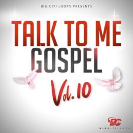 Big Citi Loops Talk To Me Gospel Vol.10 [WAV] (Premium)