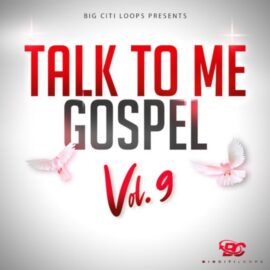 Big Citi Loops Talk To Me Gospel Vol.9 [WAV] (Premium)