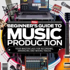 Computer Music Presents Beginner’s Guide to Music Production (3rd Edition) 2023 (Premium)