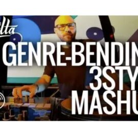 Digital DJ DJ Delta’s Genre-Bending 3Style Mashup [TUTORiAL] (Premium)