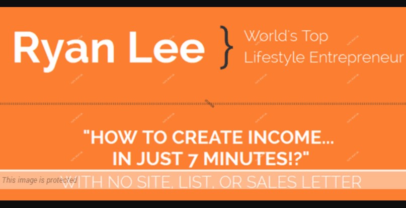 Ryan Lee – 7 Minute Income