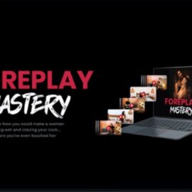 Andrew Mioch – Foreplay Mastery 2023 | Download Free (Premium)