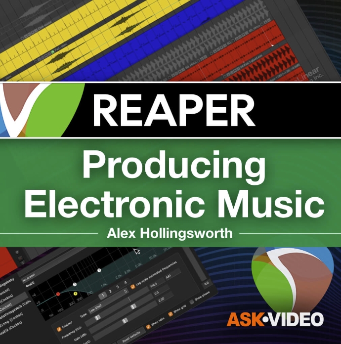 Ask Video Reaper 6 301 Producing Electronic Music with REAPER [TUTORiAL]