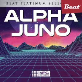 Beat MPC Expansion Alpha Juno [Synth Presets] (Premium)