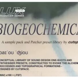 Cutspace BIOGEOCHEMICA [WAV, Synth Presets] (Premium)