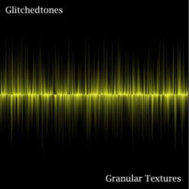 Glitchedtones Granular Textures [WAV] (Premium)