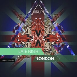 Irrupt Late Night London [WAV] (Premium)