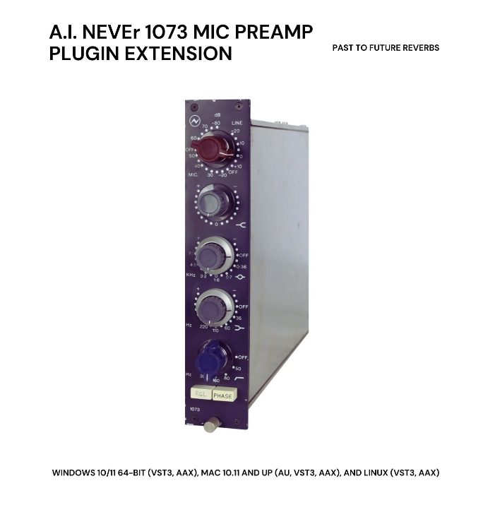 PastToFutureReverbs A.I. NEVEr 1073 Mic Preamp