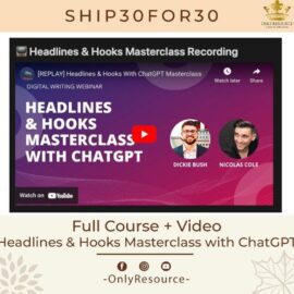 Ship30For30 – Headlines & Hooks Masterclass with ChatGPT Download 2023 (Premium)