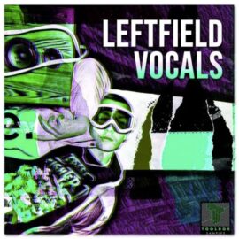 Toolbox Samples Leftfield Vocals [WAV] (Premium)