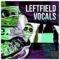 Toolbox Samples Leftfield Vocals [WAV] (Premium)