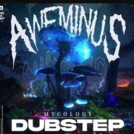 Avant Samples Aweminus Mycology Dubstep Sample Pack (Premium)