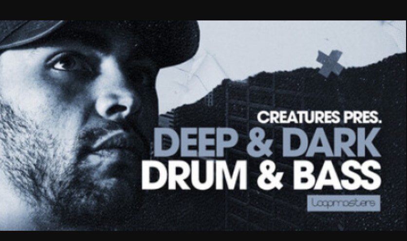 Loopmasters Creatures - Deep and Dark Drum and Bass